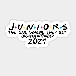 Juniors the one where they get quarantined Sticker